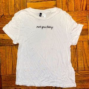 “Not your baby” Soft Divided tee